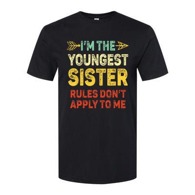 Youngest Sister Rules Dont Apply To Me Matching Sister Softstyle CVC T-Shirt