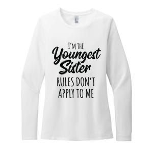 Youngest Sister Rules Don't Apply To Me Funny Womens CVC Long Sleeve Shirt