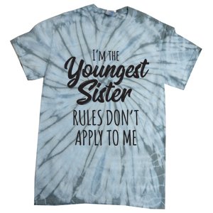 Youngest Sister Shirts Rules Dont Apply To Me Funny Sibling Tie-Dye T-Shirt