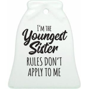 Youngest Sister Shirts Rules Dont Apply To Me Funny Sibling Ceramic Bell Ornament