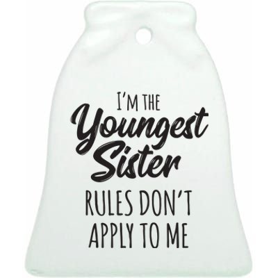 Youngest Sister Shirts Rules Dont Apply To Me Funny Sibling Ceramic Bell Ornament