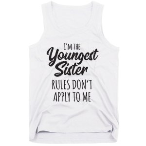 Youngest Sister Shirts Rules Dont Apply To Me Funny Sibling Tank Top