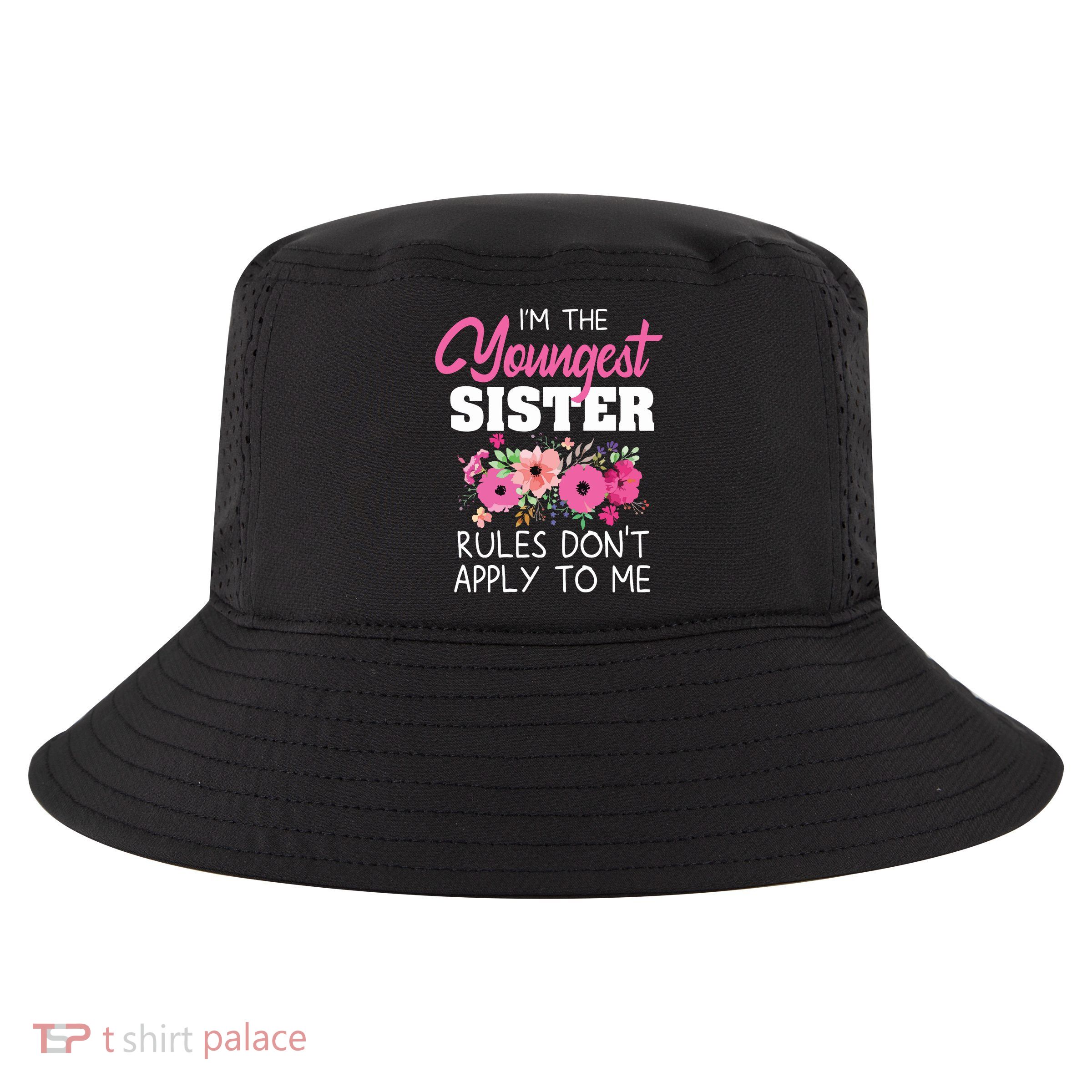 Youngest Sister Shirts Rules Dont Apply To Me Matching Cool Comfort Performance Bucket Hat
