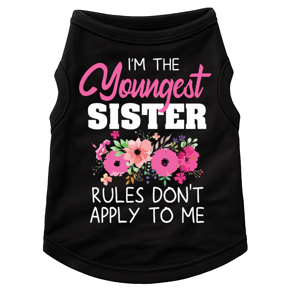 Youngest Sister Shirts Rules Dont Apply To Me Matching Doggie Tank