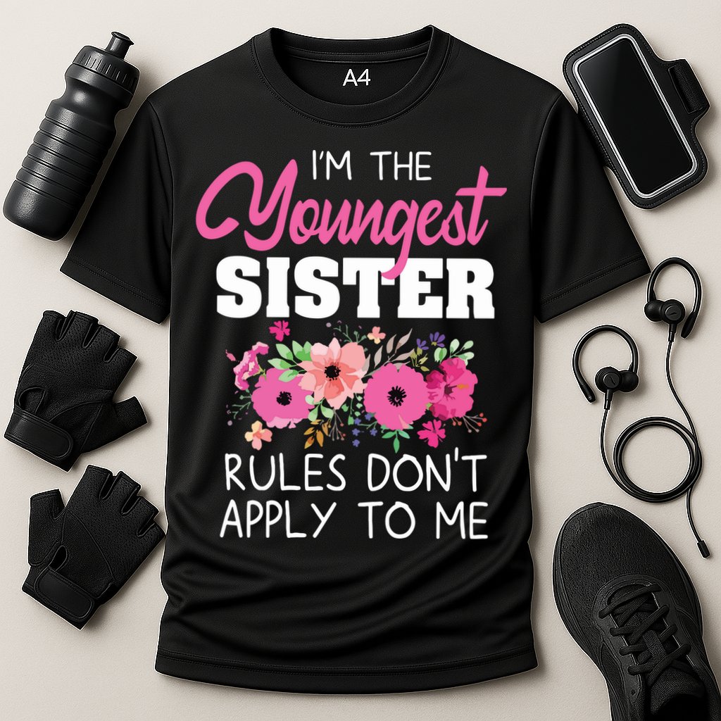 Youngest Sister Shirts Rules Dont Apply To Me Matching Performance Shirt