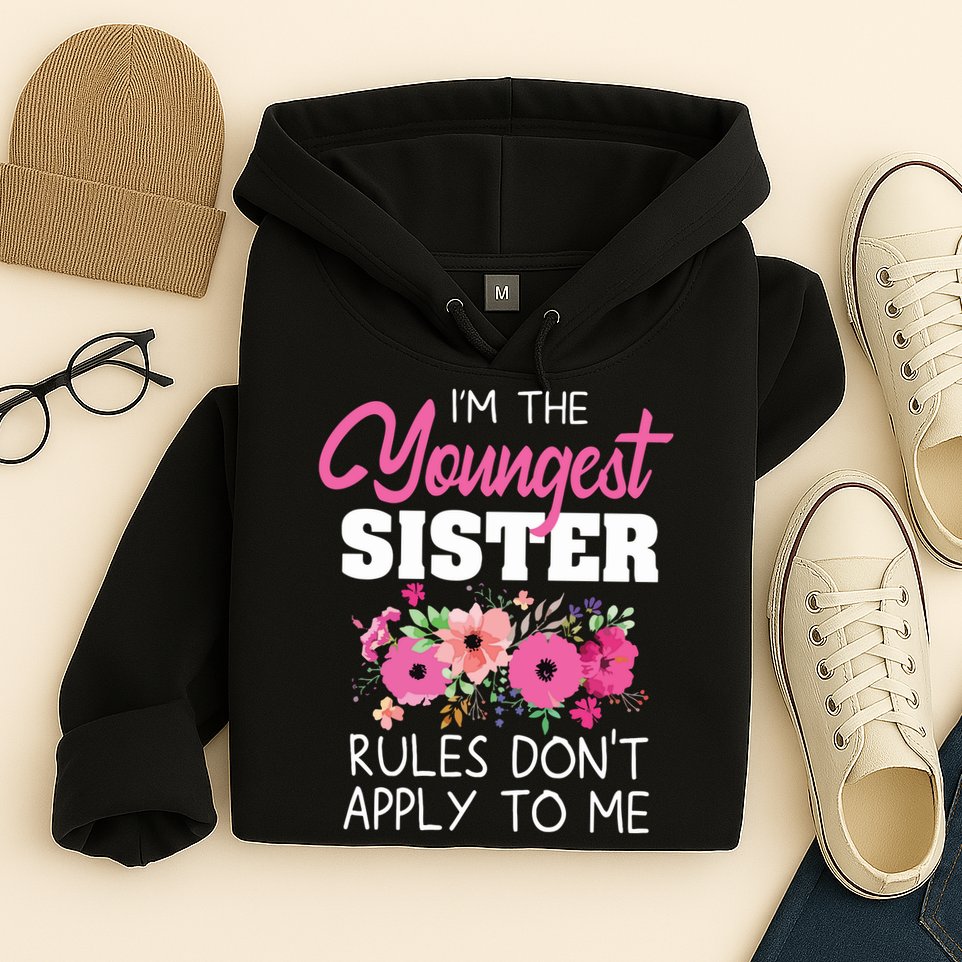 Youngest Sister Shirts Rules Dont Apply To Me Matching Hoodie