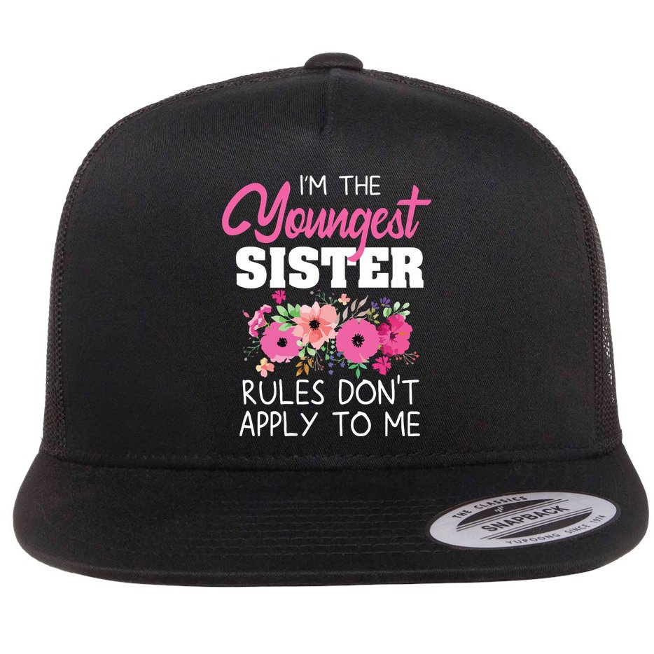 Youngest Sister Shirts Rules Dont Apply To Me Matching Flat Bill Trucker Hat