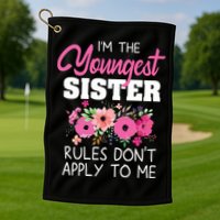 Youngest Sister Shirts Rules Dont Apply To Me Matching Golf Towel