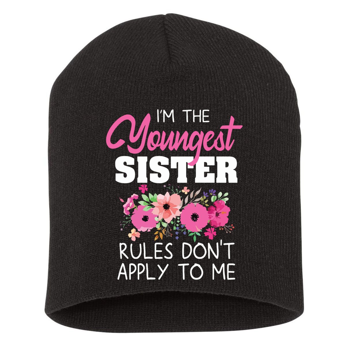 Youngest Sister Shirts Rules Dont Apply To Me Matching Short Acrylic Beanie