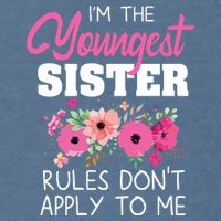 Youngest Sister Shirts Rules Dont Apply To Me Matching Garment-Dyed Sweatshirt