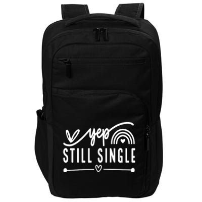 Yep. Still Single Valentines Day Anti Love Funny Impact Tech Backpack