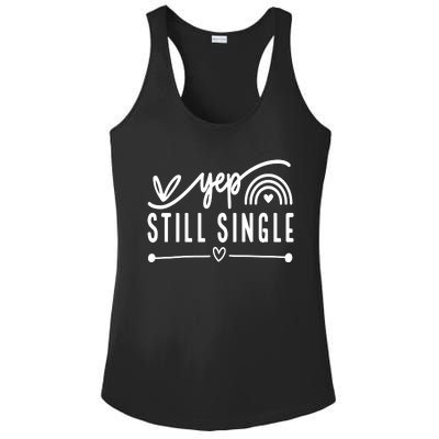 Yep. Still Single Valentines Day Anti Love Funny Ladies PosiCharge Competitor Racerback Tank