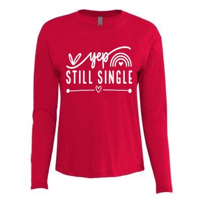 Yep. Still Single Valentines Day Anti Love Funny Womens Cotton Relaxed Long Sleeve T-Shirt