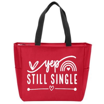 Yep. Still Single Valentines Day Anti Love Funny Zip Tote Bag