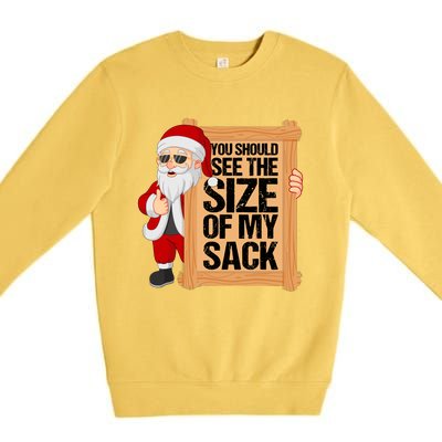 You Should See The Size Of My Sack Funny Santa Christmas Premium Crewneck Sweatshirt