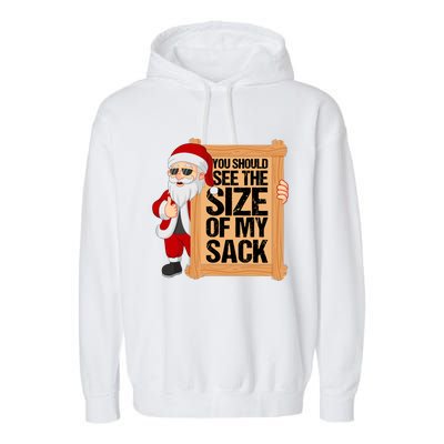 You Should See The Size Of My Sack Funny Santa Christmas Garment-Dyed Fleece Hoodie