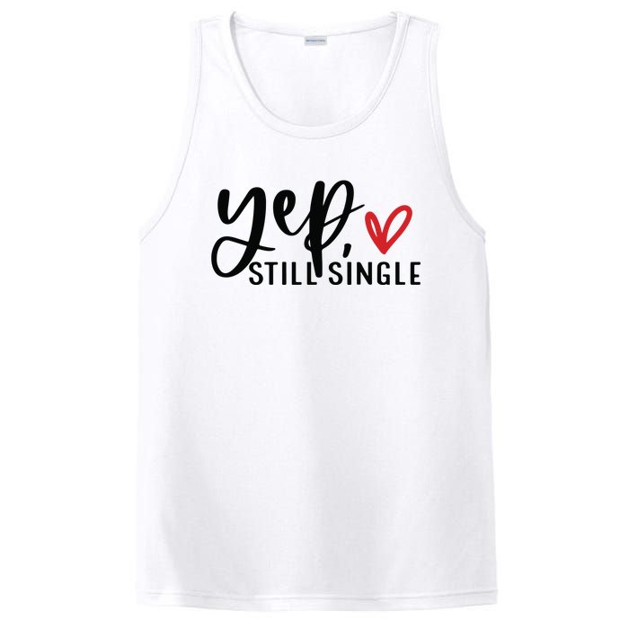 Yep Still Single Funny Valentine PosiCharge Competitor Tank