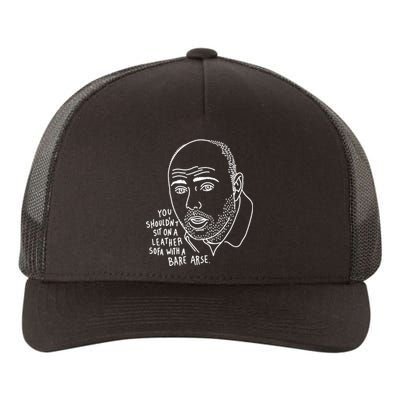 You Shouldnt Sit On A Leather Sofa With A Bare Arse Yupoong Adult 5-Panel Trucker Hat