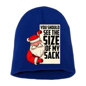 You Should See The Size Of My Sack Funny Santa Christmas  Short Acrylic Beanie