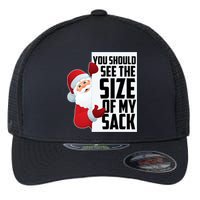 You Should See The Size Of My Sack Funny Santa Claus Flexfit Unipanel Trucker Cap
