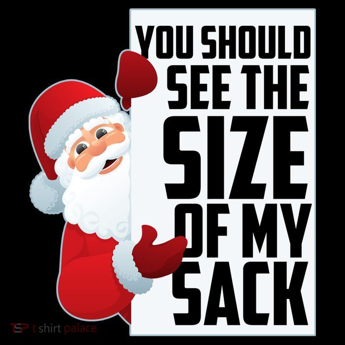You Should See The Size Of My Sack Funny Santa Claus Tall T-Shirt