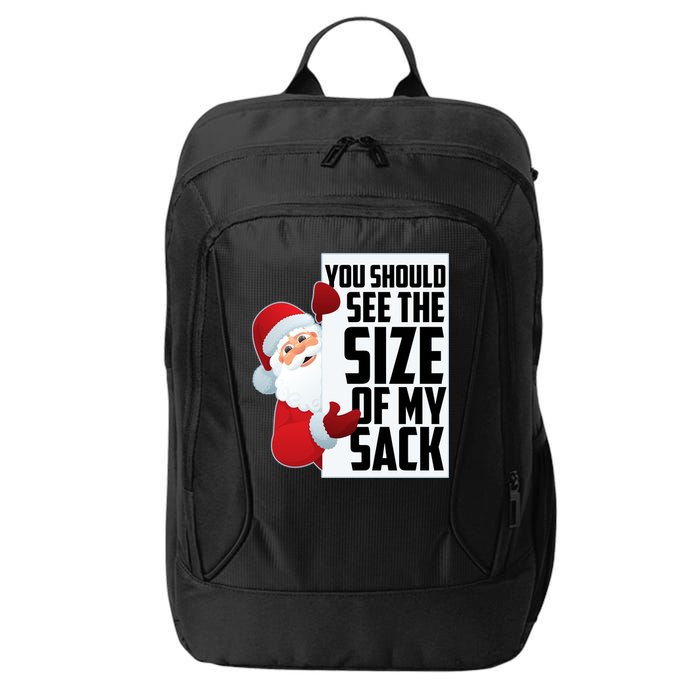You Should See The Size Of My Sack Funny Santa Claus City Backpack