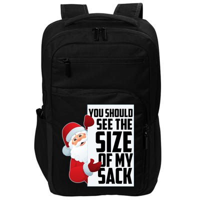 You Should See The Size Of My Sack Funny Santa Claus Impact Tech Backpack