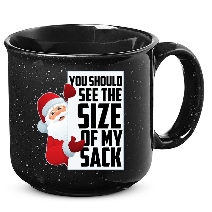 You Should See The Size Of My Sack Funny Santa Claus 15oz Campfire Ceramic Mug