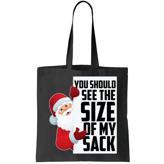 You Should See The Size Of My Sack Funny Santa Claus Bag