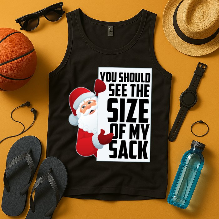 You Should See The Size Of My Sack Funny Santa Claus Tank Top