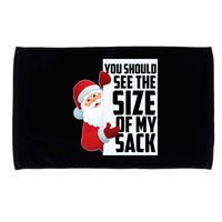 You Should See The Size Of My Sack Funny Santa Claus Microfiber Hand Towel
