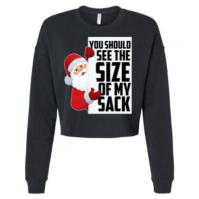 You Should See The Size Of My Sack Funny Santa Claus Cropped Pullover Crew