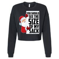 You Should See The Size Of My Sack Funny Santa Claus Cropped Pullover Crew