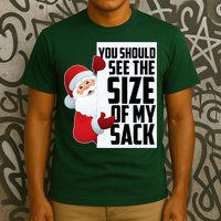 You Should See The Size Of My Sack Funny Santa Claus T-Shirt