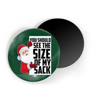 You Should See The Size Of My Sack Funny Santa Claus Magnet