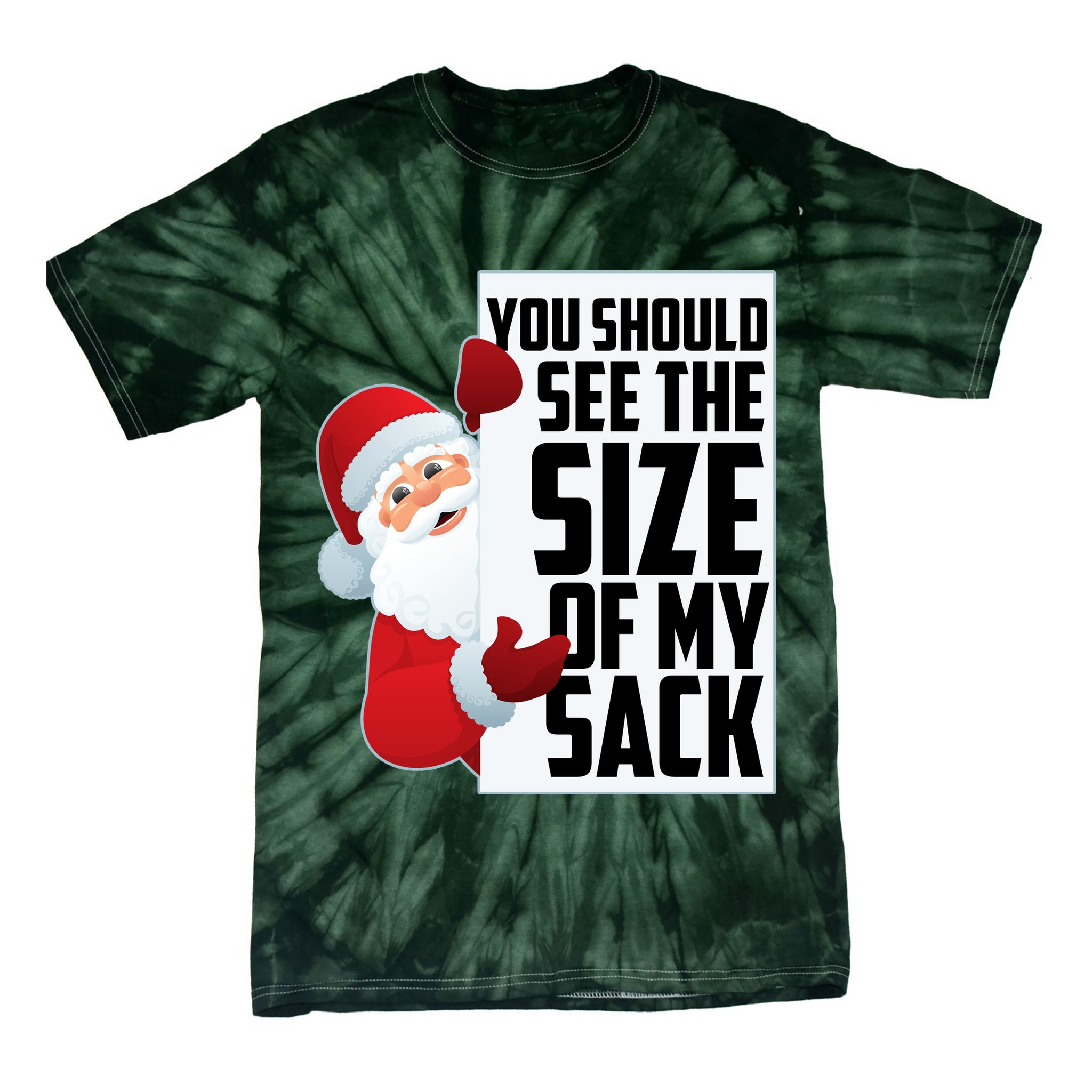 You Should See The Size Of My Sack Funny Santa Claus Tie-Dye T-Shirt