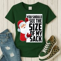You Should See The Size Of My Sack Funny Santa Claus Womens T-Shirt