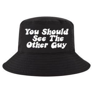 You Should See The Other Guy Funny Fight Joke Cool Comfort Performance Bucket Hat