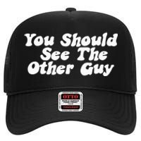 You Should See The Other Guy Funny Fight Joke High Crown Mesh Back Trucker Hat