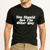 You Should See The Other Guy Funny Fight Joke Cooling Performance Crew T-Shirt