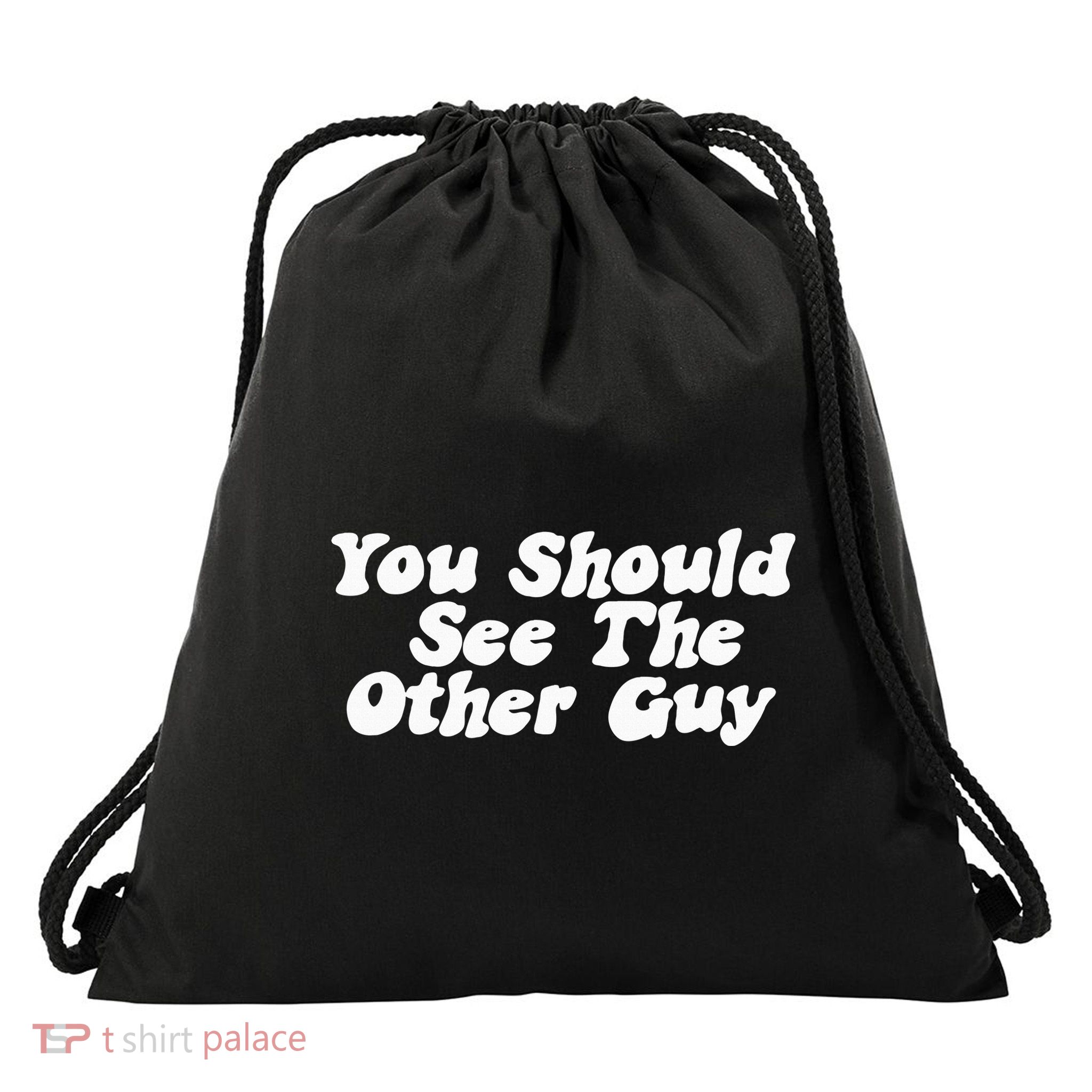 You Should See The Other Guy Funny Fight Joke Drawstring Bag