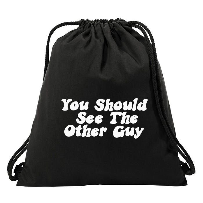 You Should See The Other Guy Funny Fight Joke Drawstring Bag