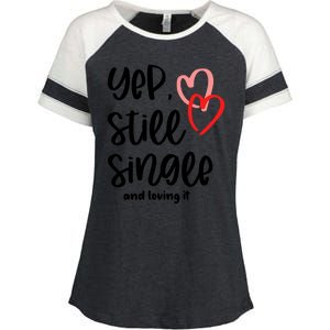 YEP STILL SINGLE AND LOVING IT Funny Valentine's Day Meme Gift Enza Ladies Jersey Colorblock Tee