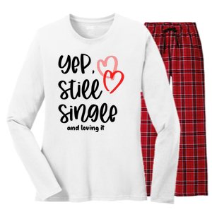 YEP STILL SINGLE AND LOVING IT Funny Valentine's Day Meme Gift Women's Long Sleeve Flannel Pajama Set 