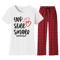 YEP STILL SINGLE AND LOVING IT Funny Valentine's Day Meme Gift Women's Flannel Pajama Set