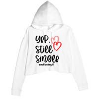 YEP STILL SINGLE AND LOVING IT Funny Valentine's Day Meme Gift Crop Fleece Hoodie