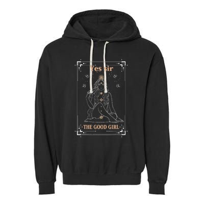 Yes Sir The Good Girl The Good Girl Tarot Card Smut Book Garment-Dyed Fleece Hoodie