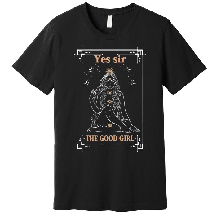 Yes Sir The Good Girl The Good Girl Tarot Card Smut Book Premium T-Shirt