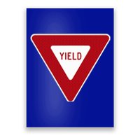 Yield Sign Traffic Sign  Poster