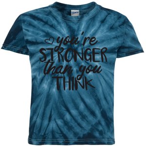 You're Stronger Than You Think Kids Tie-Dye T-Shirt